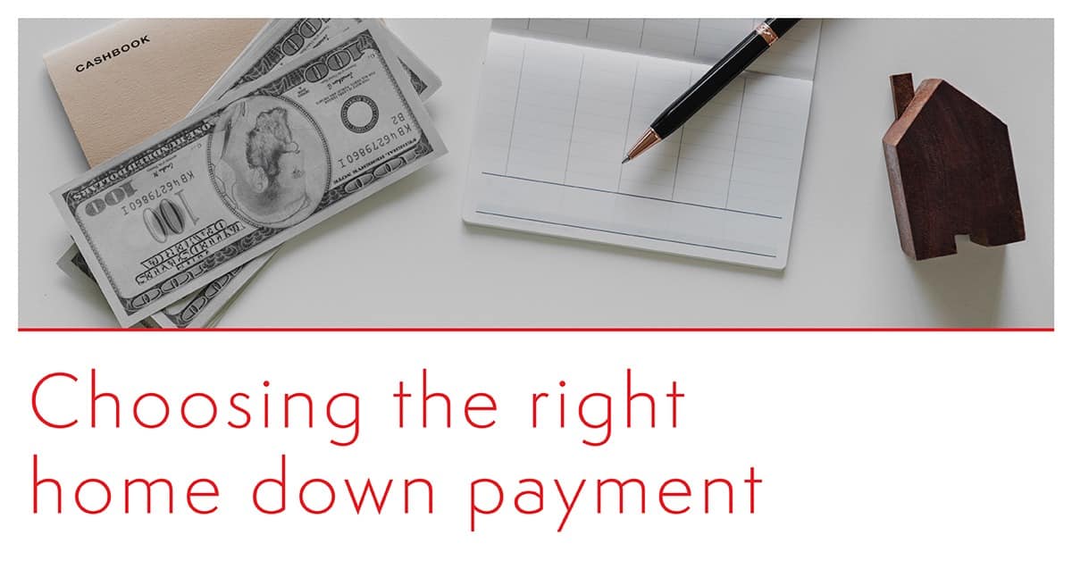 Choosing the Right Home Down Payment